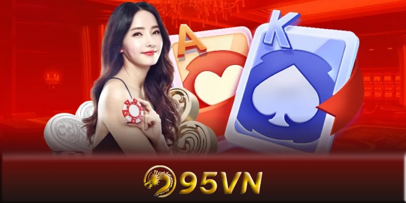 Casino 95VN - Cách chinh phục game casino 95VN toàn thắng